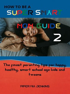 cover image of How to Be a Super Smart Mom Guide 2